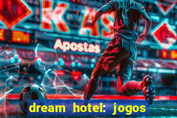 dream hotel: jogos de hotel